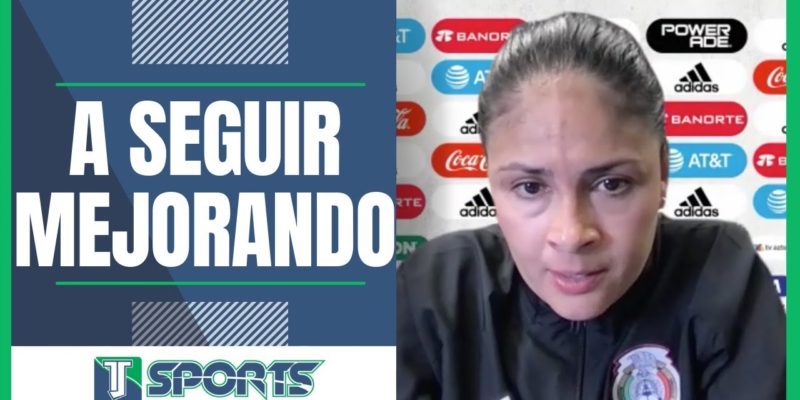 M Nica Vergara Acepta Que La Selecci N Mexicana Femenil Debe Enfrentar