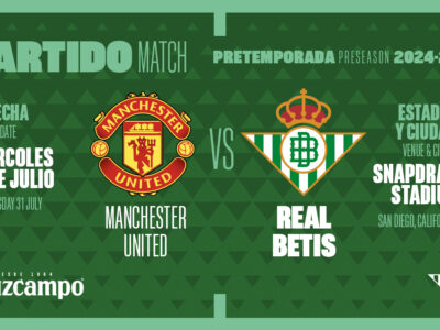 Real Betis jugará contra el Manchester United en San Diego
