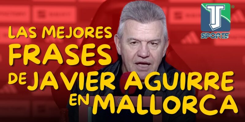 Las MEJORES FRASES de Javier Aguirre como DT del Mallorca